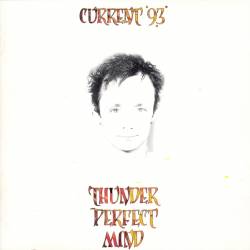 Current 93 : Thunder Perfect Mind